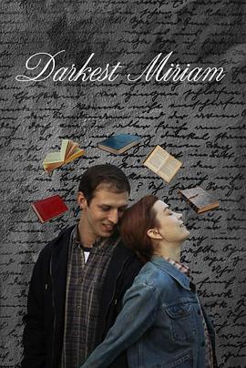 天涯社区官网《至暗米里亚姆 Darkest Miriam》免费在线观看